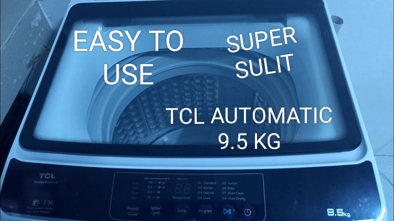  TCL HOW TO OPERATE TOP LOADING WASHING MACHINE  TCL TWA95-F709TLW 9.5KG AUTOMATIC