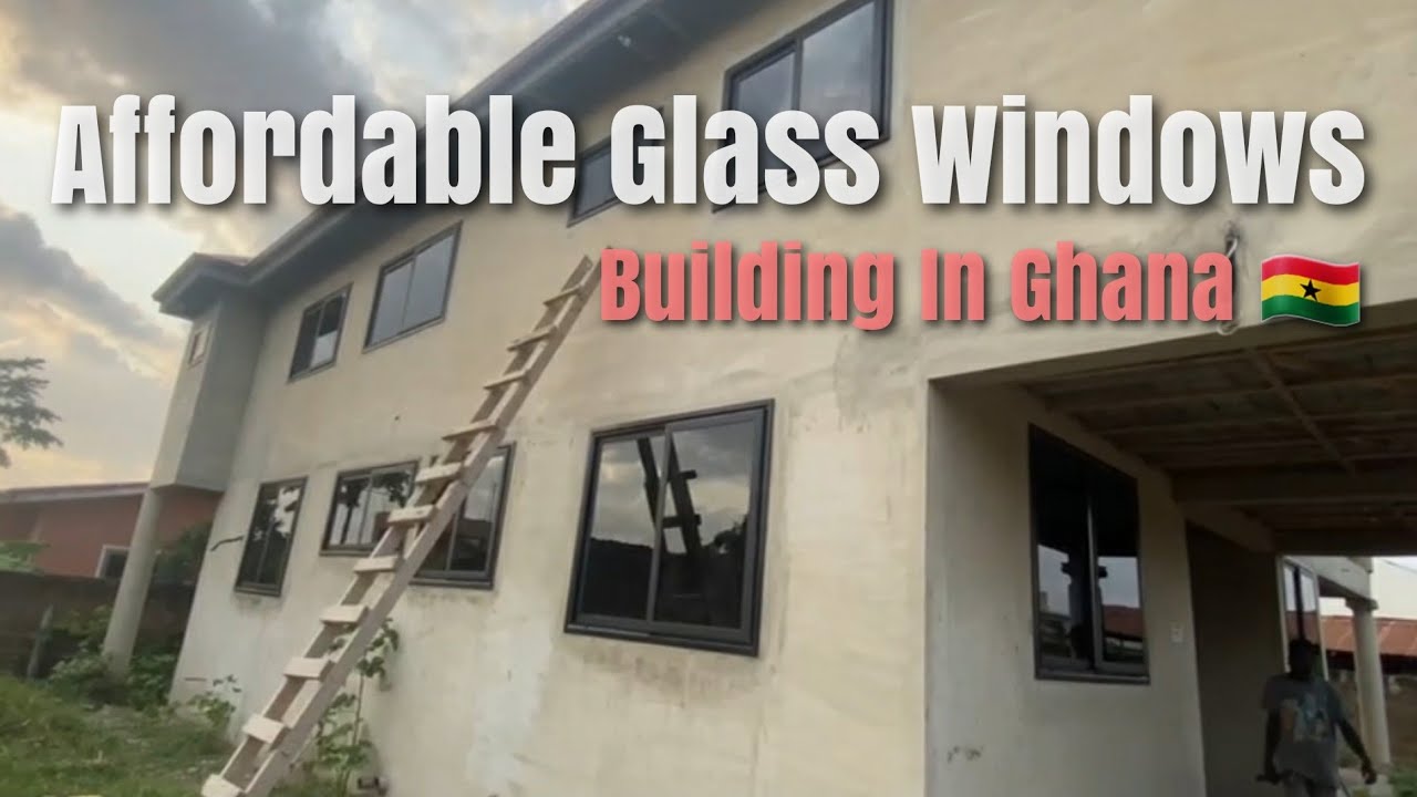 Building In Ghana 🇬🇭 Affordable Glass Windows And Balustrades Installation ( Aluminium & Steel )