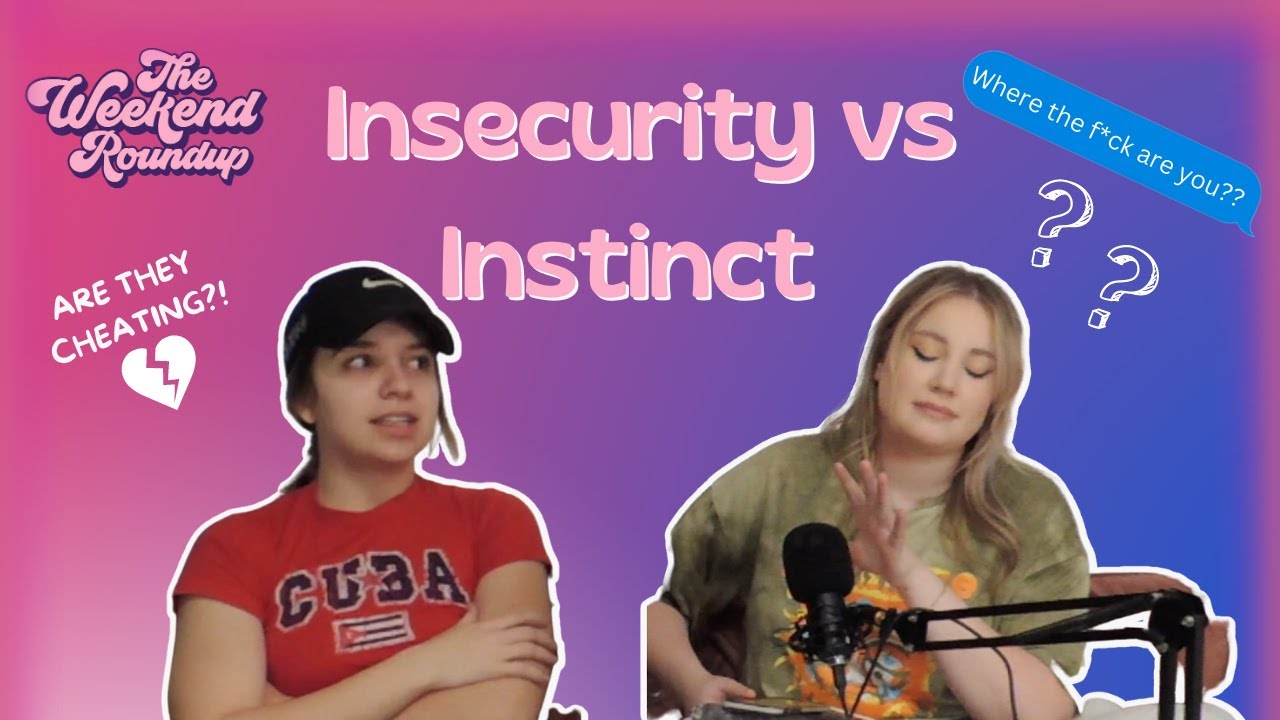 Insecurity vs Instinct | The Weekend Roundup Podcast