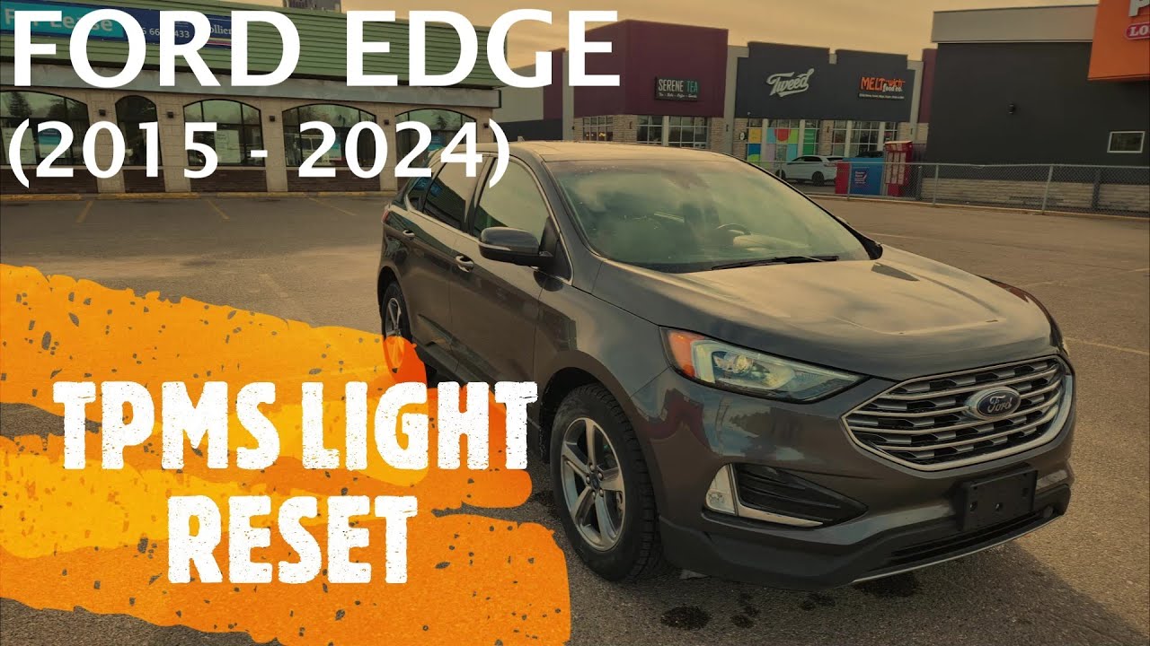 Ford Edge - Reset / Clear TPMS Tire Pressure Light (2015 - 2024)