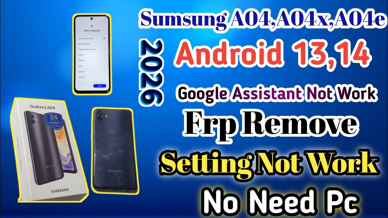Galaxy Sumsung A04,A04x,A04e Frp Remove🆗 Android 13,14✓Share Article ❌Setting Not Open !!Without Pc✓