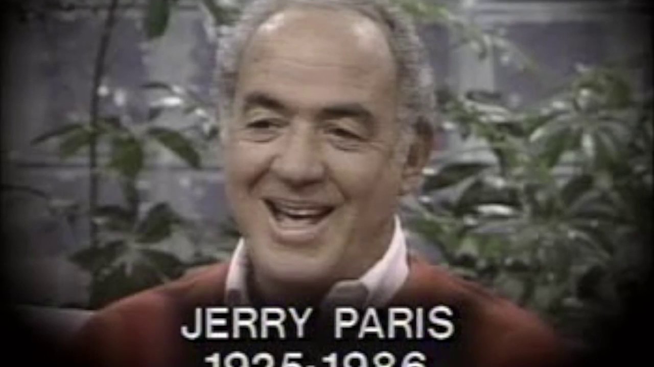 Jerry Paris was my friend.  Here is our tribute to him.