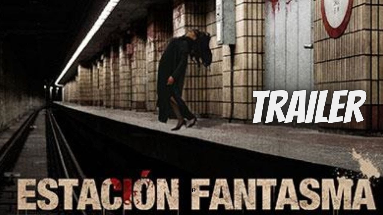 Estacion Fantasma Trailer (2025)