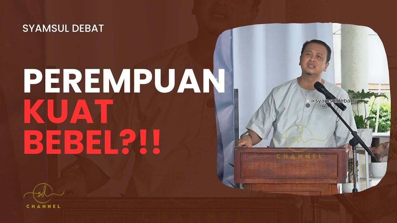 PEREMPUAN KUAT BEBEL?!!