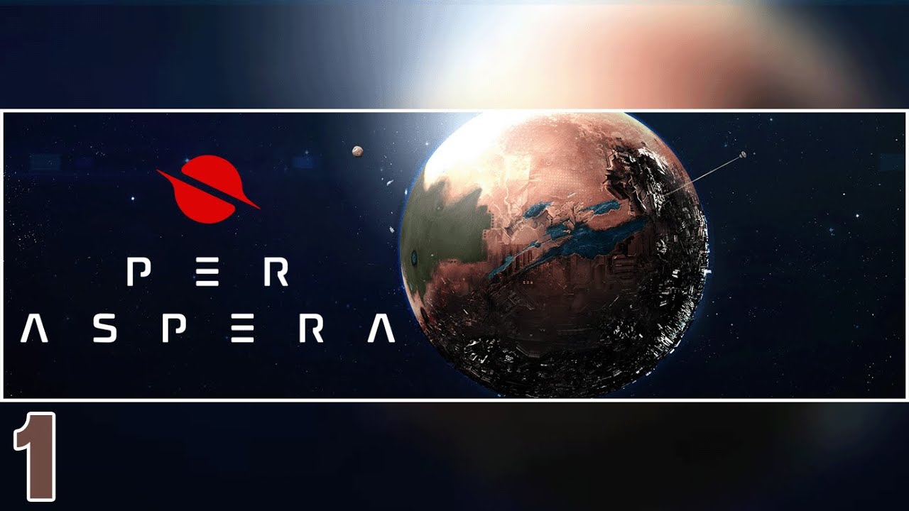 Per Aspera Gameplay | Part 1