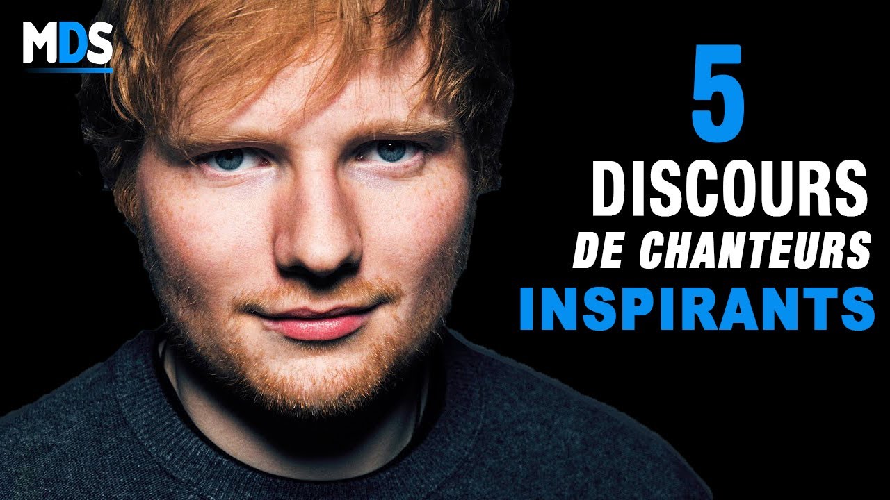 5 DISCOURS DE CHANTEURS INSPIRANTS  // (Lady Gaga, Ed Sheeran...) - Motivation en français