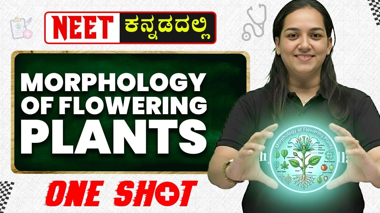 Morphology of Flowering Plants in One Shot | NEET | Botany | 1st PUC in Kannada | Revision
