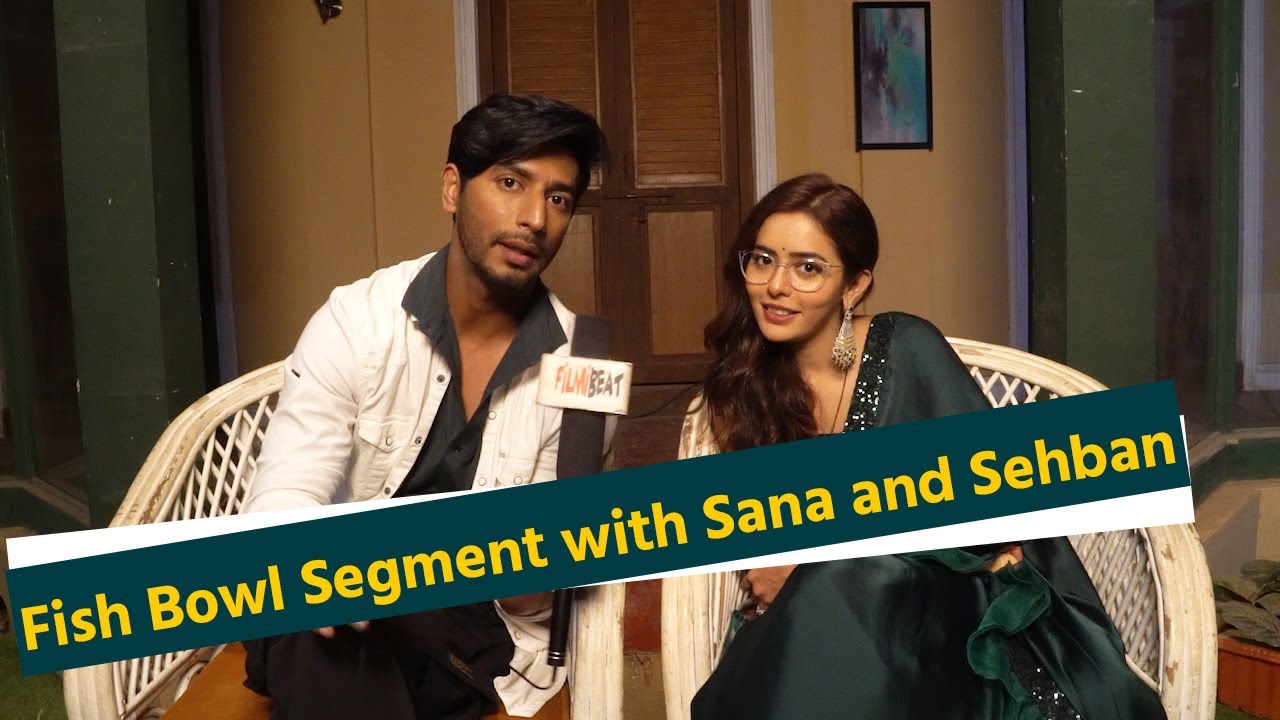 Spy Bahu : Fishbowl Segment With Sejal (Sana Sayyad) and Yohaan (Sehban Azim) fun segment