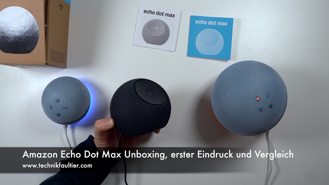 Amazon Echo Dot Max Unboxing, erster Eindruck und Vergleich