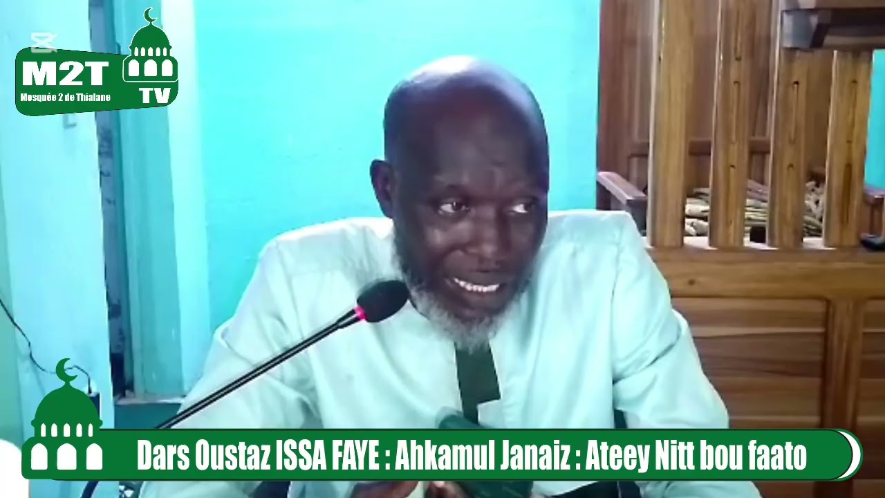 Dars Oustaz ISSA FAYE (Ahkamul Janaiz) Ateey nitt bou faato partie 58