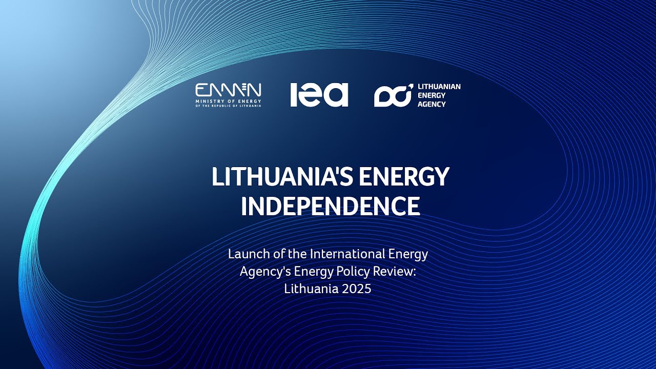 Launch of the International Energy Agency's Energy Policy Review: Lithuania 2025