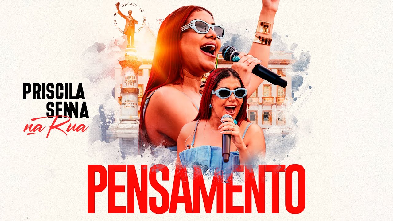 Priscila Senna Na Rua - Pensamento (Clipe&nbsp;Oficial)
