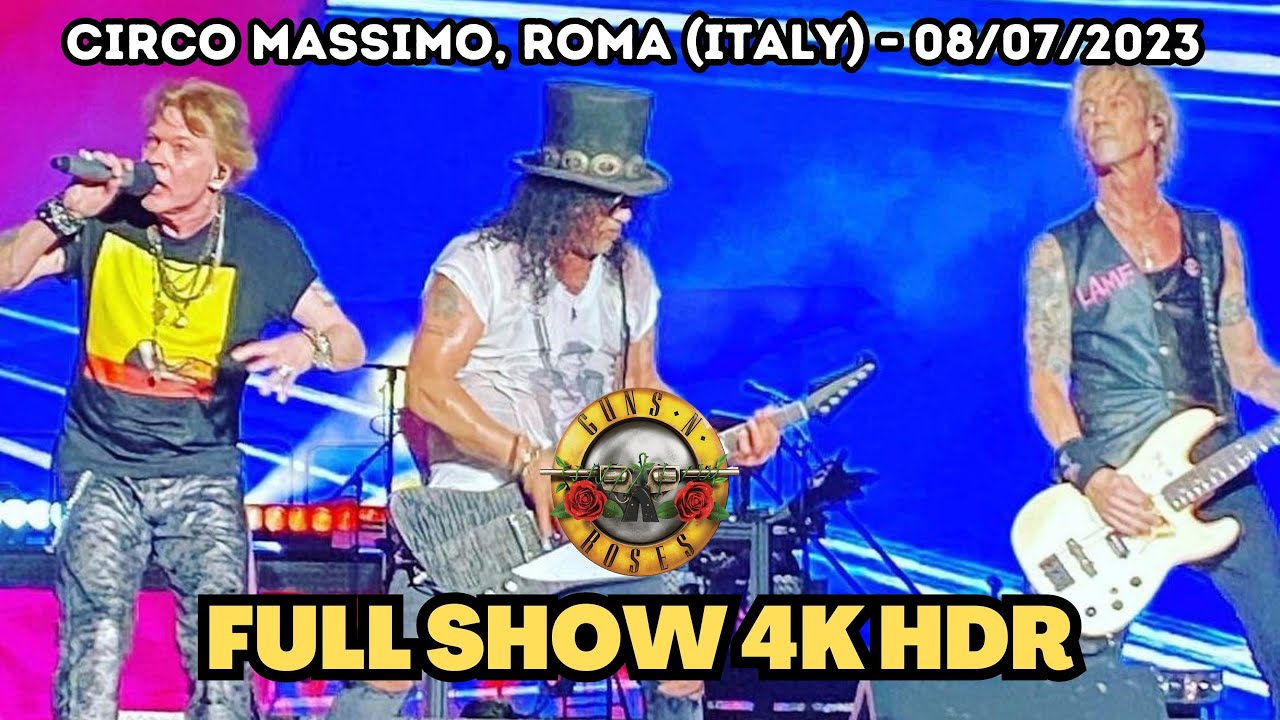 GUNS 'N' ROSES live CIRCO MASSIMO - ROMA (ITALY) 08/07/2023 - FULL CONCERT [4K HDR] #gunsnroses