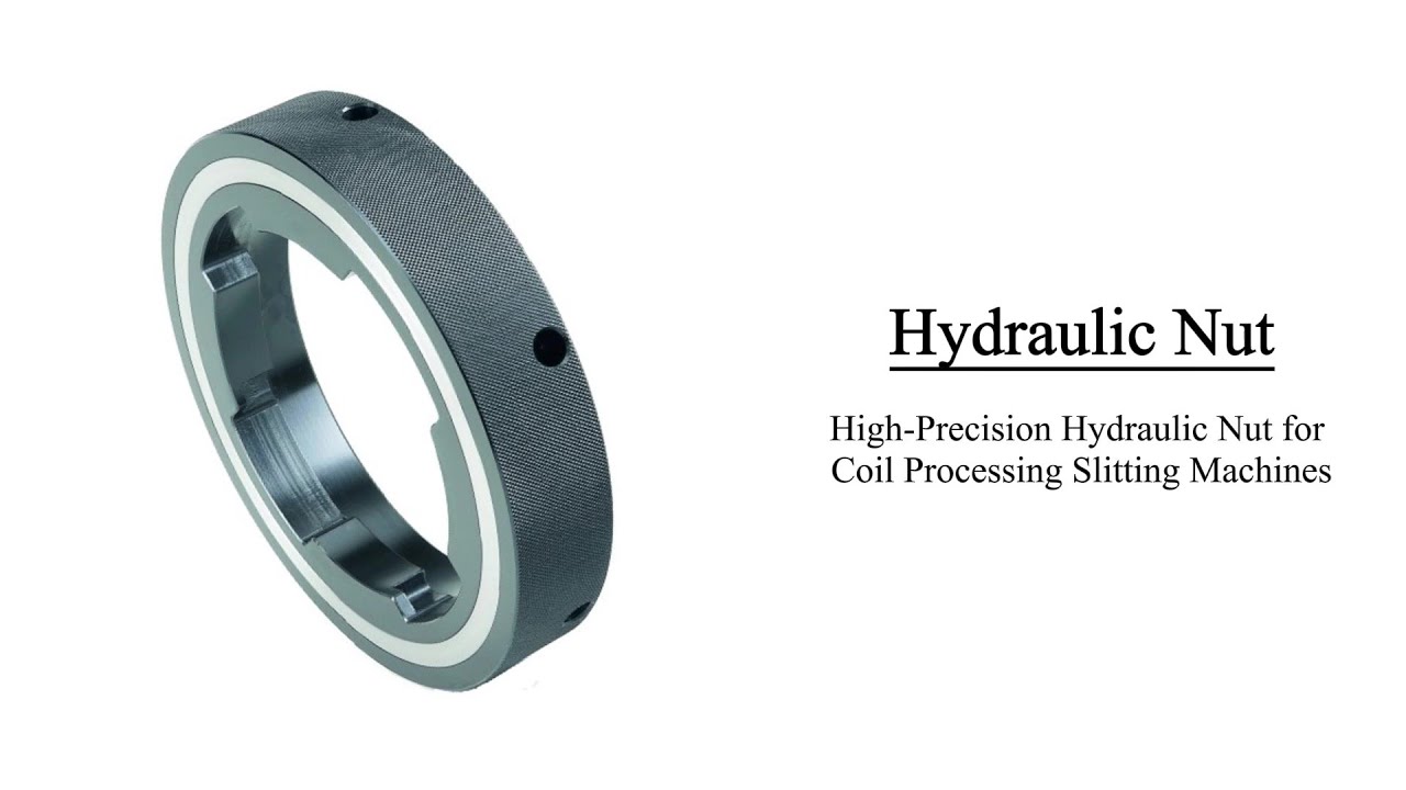 High Precision Hydraulic Nut for Coil Processing Slitting Machines