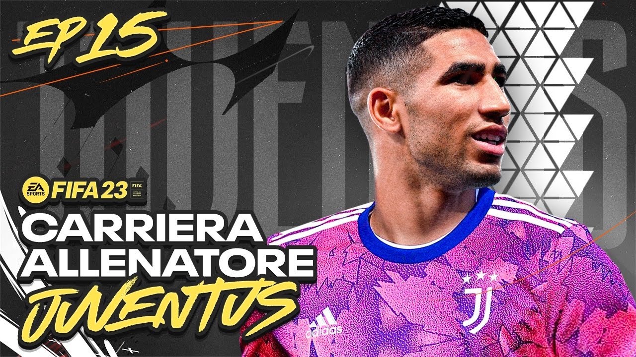 🚨 HAKIMI alla JUVENTUS! RIPARTE il CALCIOMERCATO! FIFA 23 CARRIERA ALLENATORE JUVENTUS! EP.15