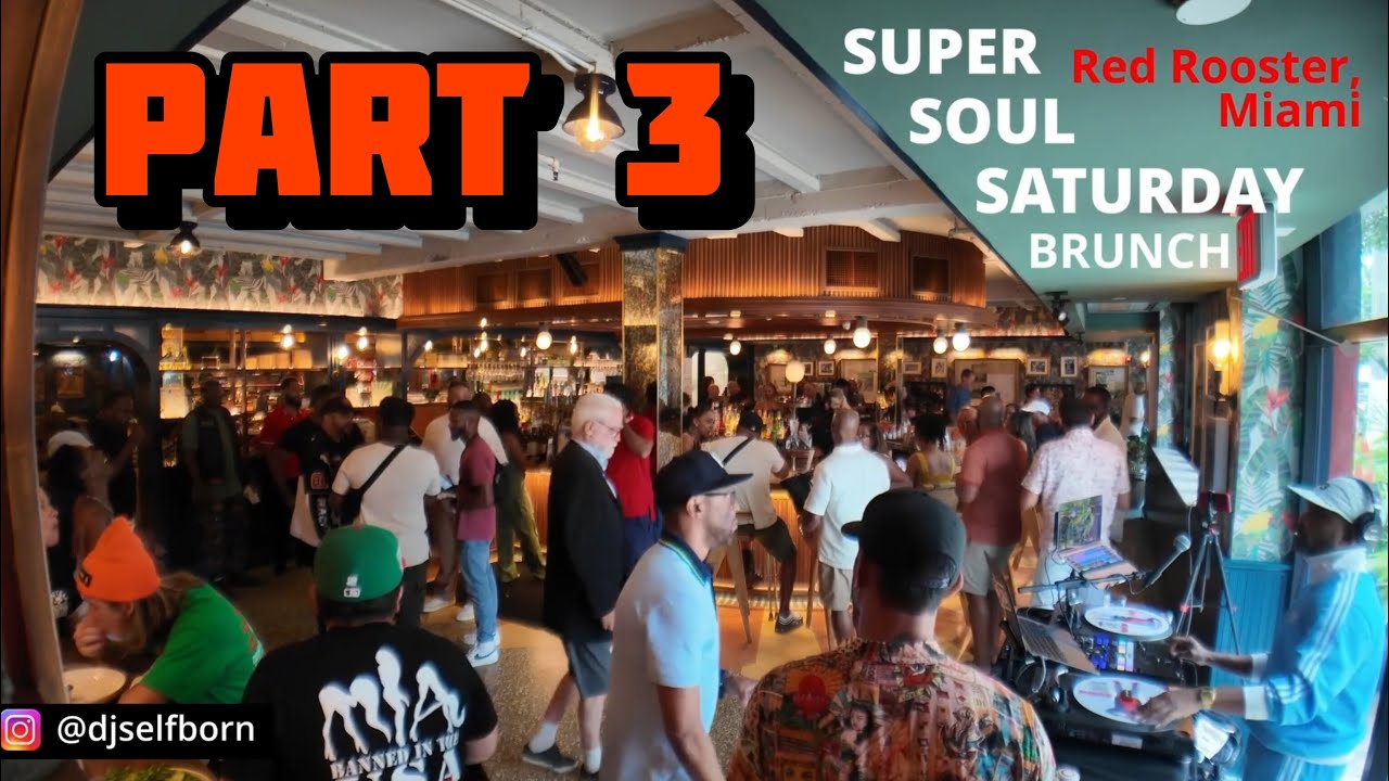 Saturday Soulful R&B Brunch Mix at Red Rooster, Miami PART 3