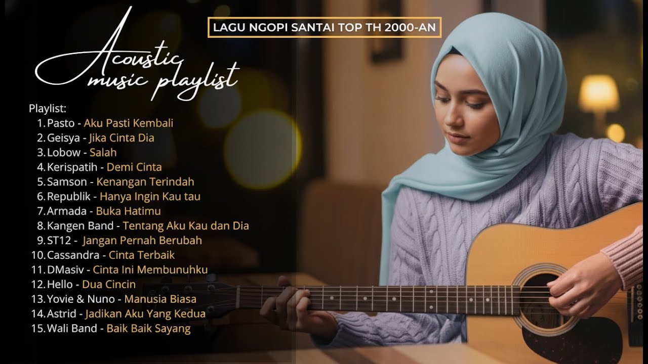 PLAYLIST AKUSTIK LAGU POP INDONESIA 2000-AN TERBAIK & HITS | Playlist Full Album | Nostalgia Santai