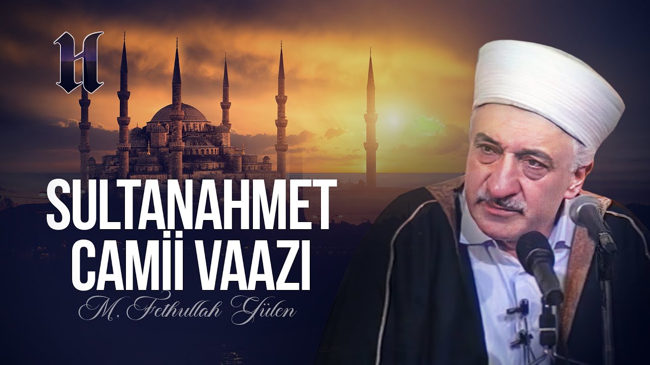 İstanbul Sultanahmet Camii Vaazı - | Allah Sevgisi | M. Fethullah Gülen | (1989/12/17)