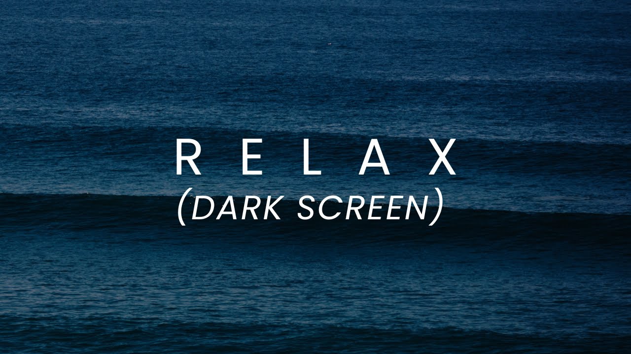Relaxing Ocean Waves – Dark Screen