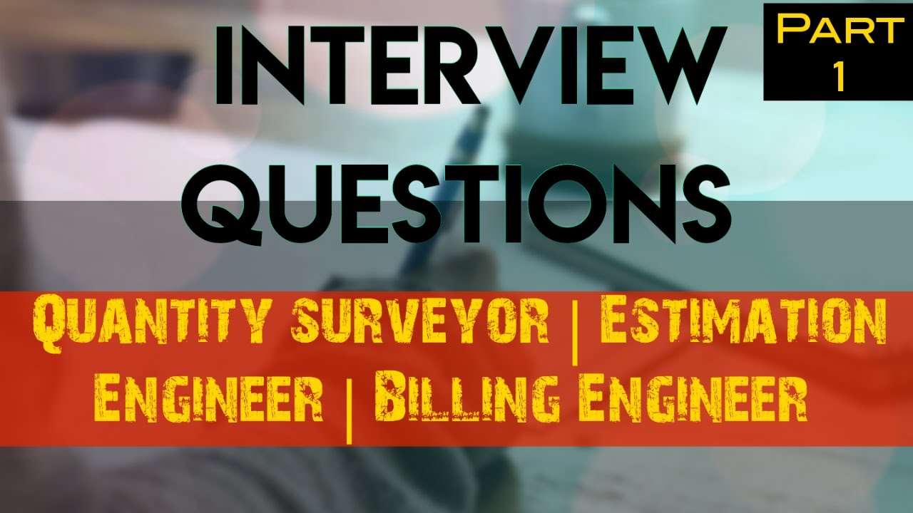 Quantity Surveyor Important Interview Questions l Billing Engineer l Estimation Engineer