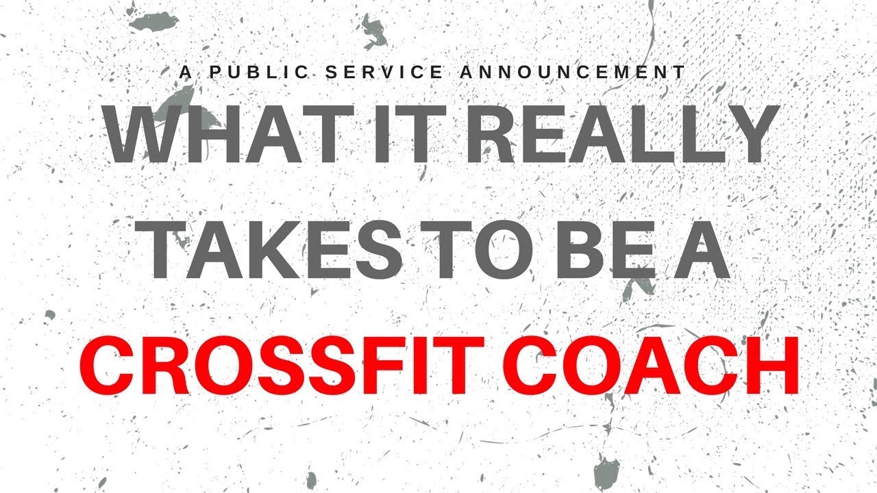 What It Really Takes To Be A CrossFit Coach