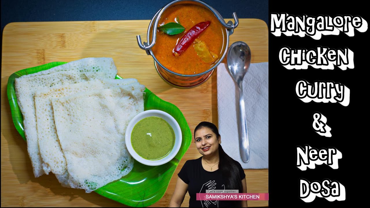 Mangalorean Chicken Curry With Instant Neer Dosa - Only In Samikshya's Kitchen
