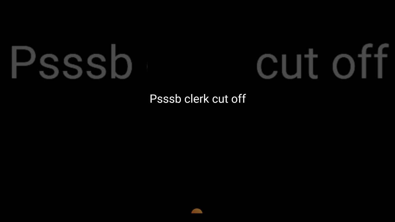 Psssb clerk cut off after answer key