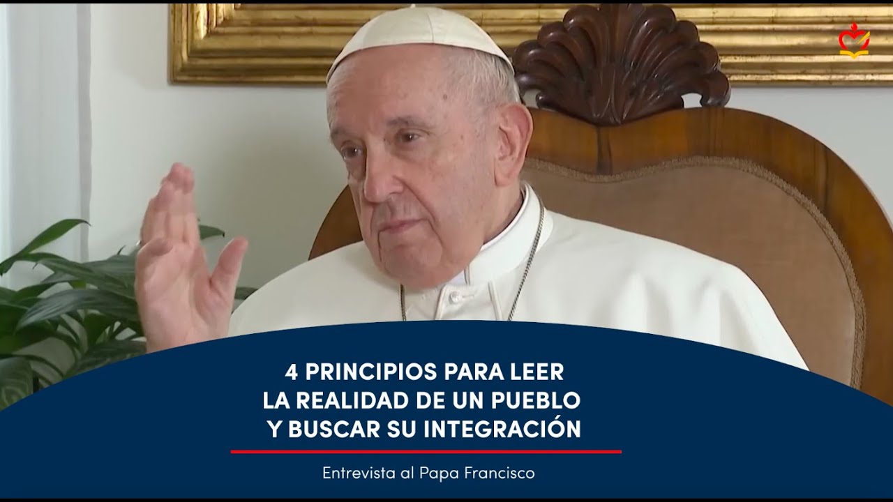 Papa Francisco   4 principios para leer la realidad social