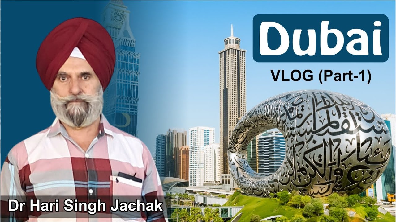 DUBAI MINI VLOG 01 || Dr Hari Singh Jachak || Best Travel Vlogs #explore #travelvlog