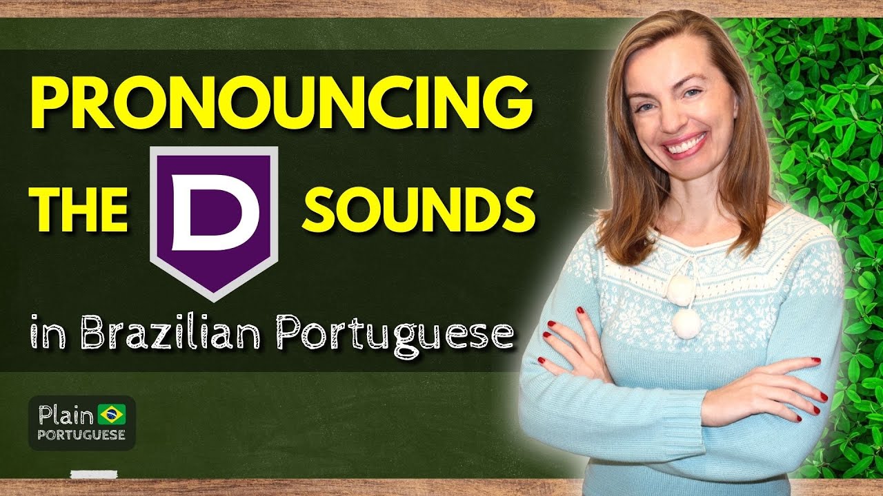 Brazilian Accent - Learn How to Pronounce the Letter D in Brazilian Portuguese