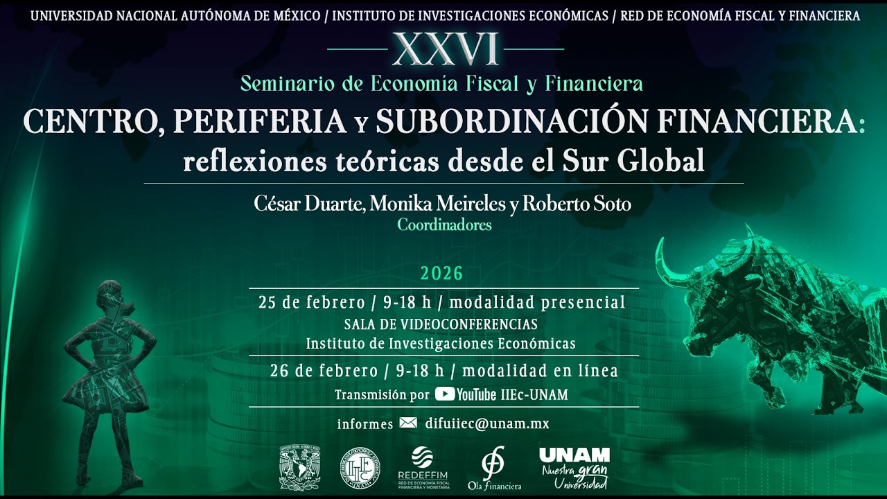 XXVI Seminario de Economía Fiscal y Financiera. Centro, periferia y subordinación financiera.