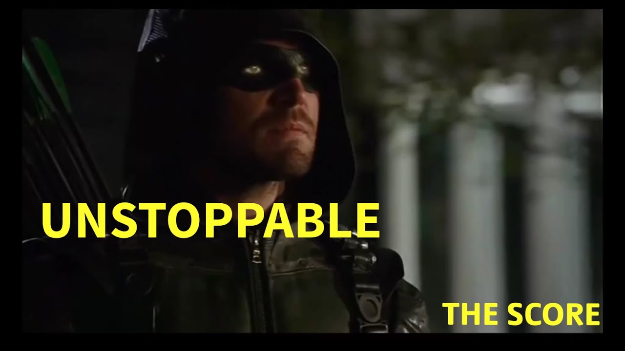Arrow music video, unstoppable by the score