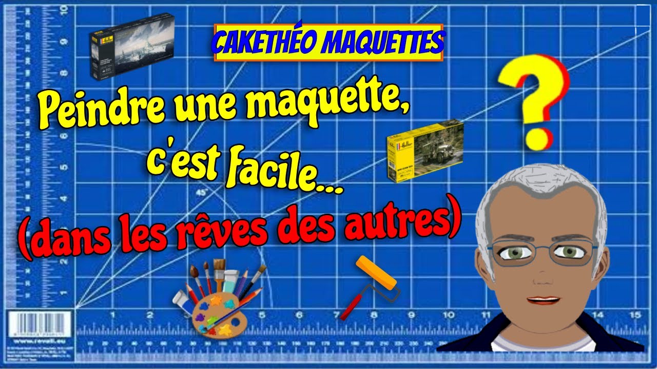 Peindre une maquette, c’est facile (dans les rêves des autres)
