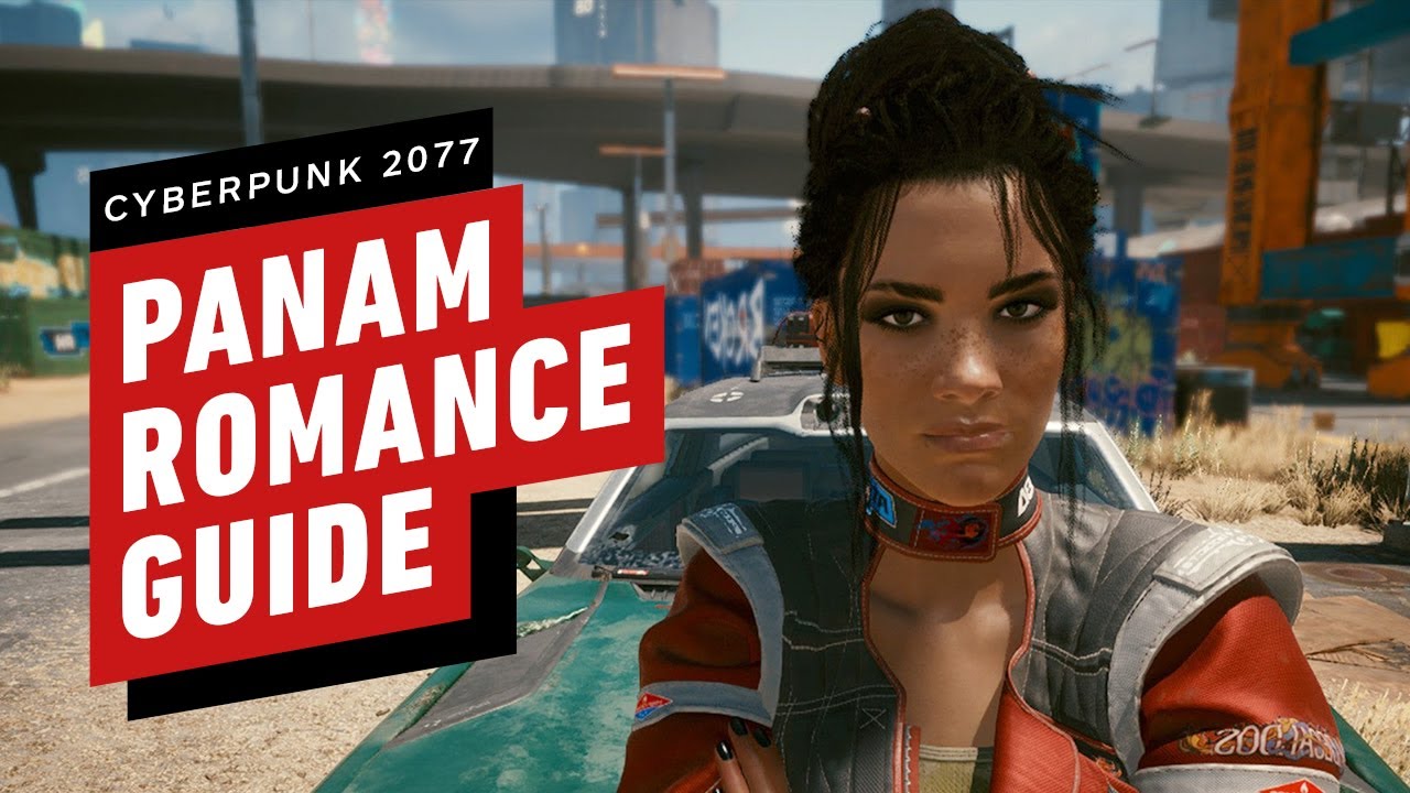 Cyberpunk 2077: Panam Romance Guide