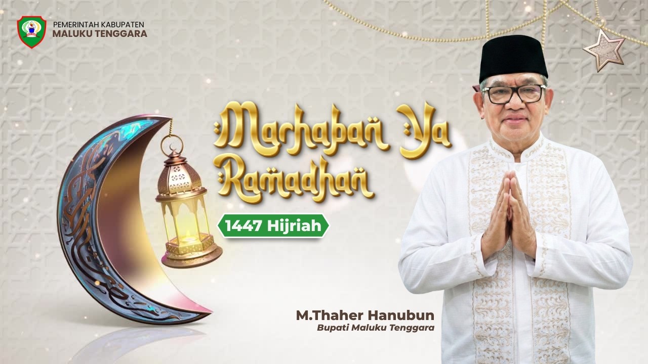 Marhaban Ya Ramadhan | Bupati Maluku Tenggara | M.Thaher Hanubun