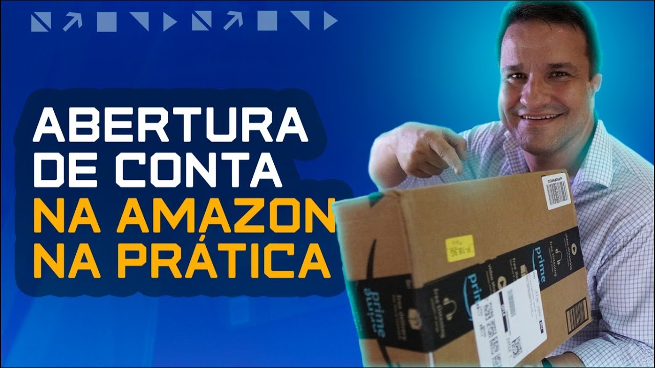 Veja todo o processo de abertura de conta na Amazon na prática