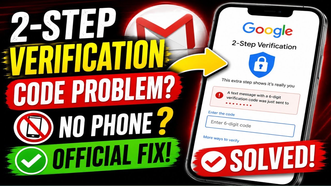 2-Step Verification Code Problem | Gmail Account Recovery Without Phone Number (Official Guide 2026)
