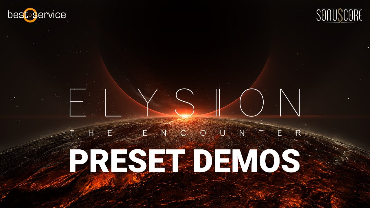 Best Service's ELYSION 2 by Sonuscore - Preset Demos