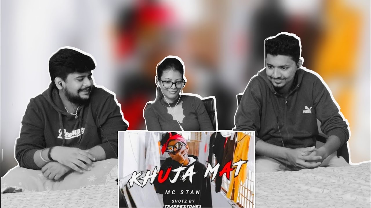 KHUJA MAT - MC STAN REACTION VIDEO | 2K19 | @letsreact9933 @mcstanofficial666