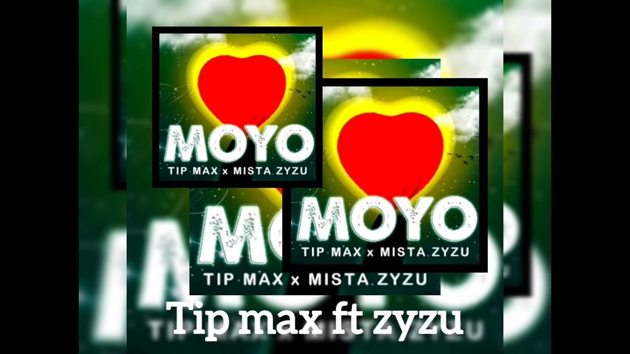 Tip Max Feat Mr Zyzu - Moyo (Officiel Audio)