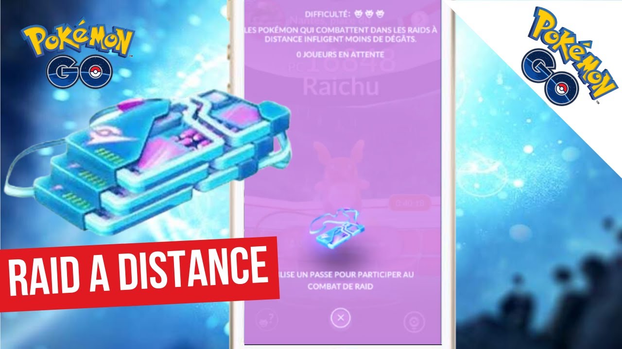 Pokémon GO : Comment faire des raids à distance de son canapé ?  sans triche et sans fly...