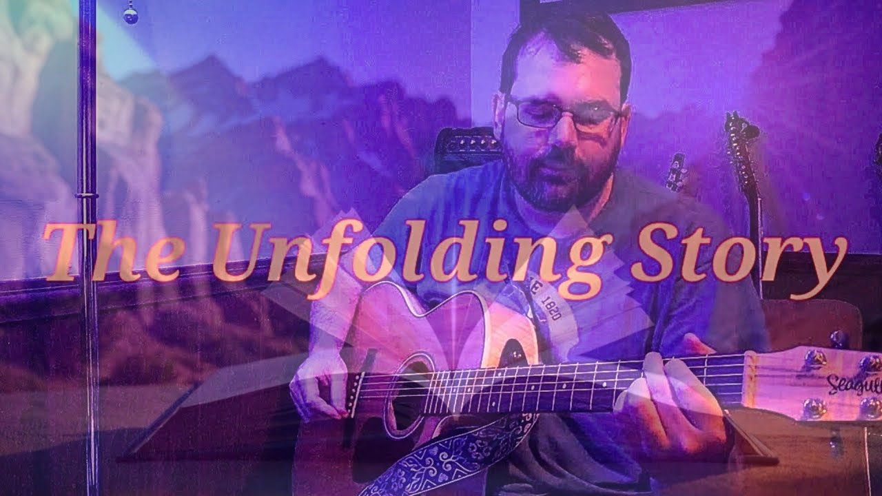 The Unfolding Story: An Original Song of Self Discovery, Personal Growth, and the Journey of Life