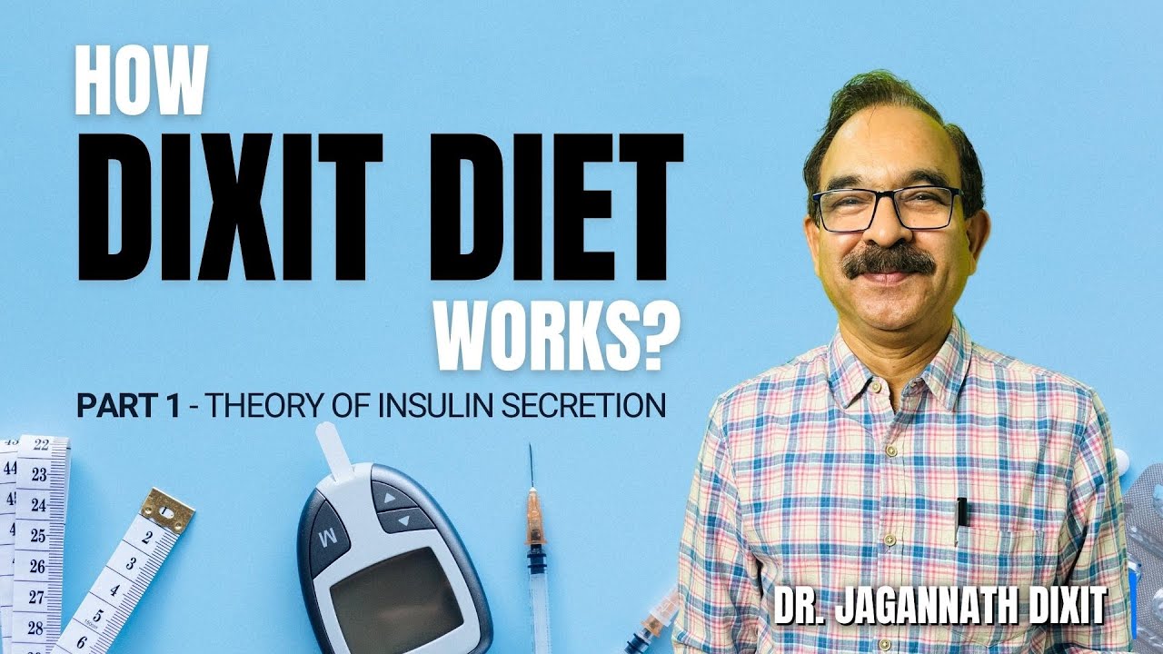 How Dixit Diet Works? - Part 1 - Theory of Insulin Secretion (Hindi) | Dr. Dixit