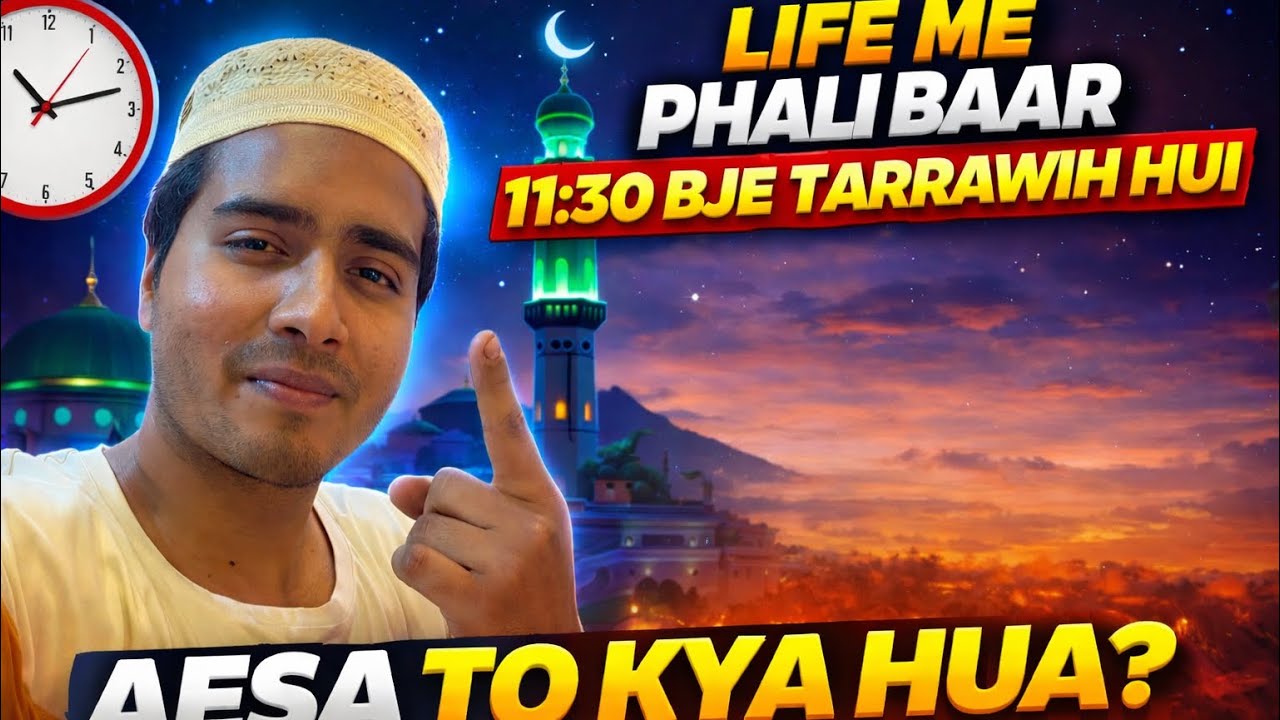Tarawih Itni Late Kyu Hui? Sach Jaan Kar Hairan Ho Jaoge! #ramzan #ramadan #tarawih #vlog #viral
