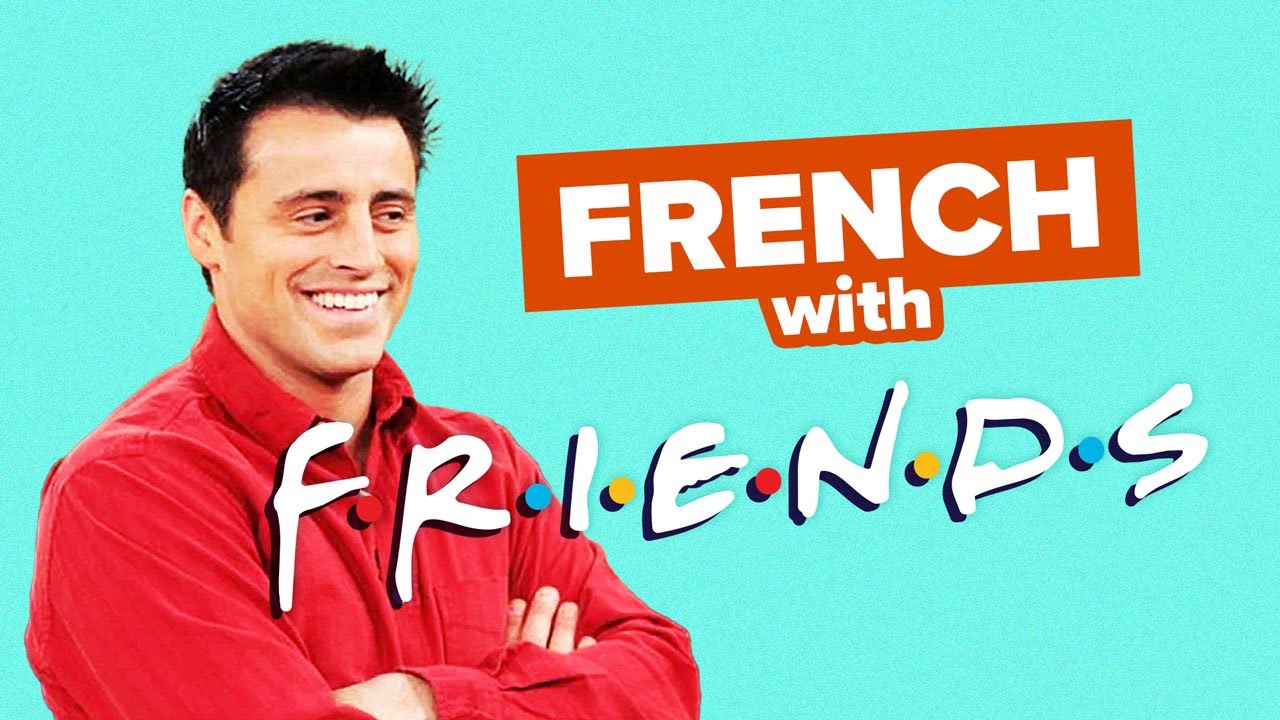 Learn French with TV Shows: Friends - Joey’s Bad Date