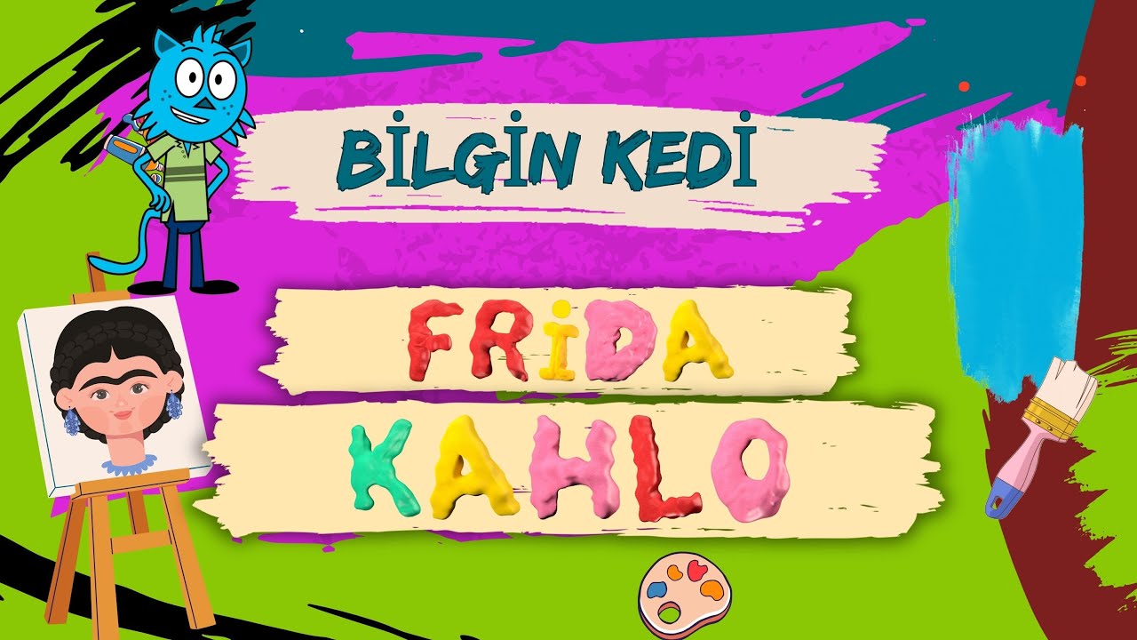 Bilgin Kedi ile Frida Kahlo&rsquo;nun Renkli ve G&uuml;&ccedil;l&uuml; D&uuml;nyası #fridakahlo