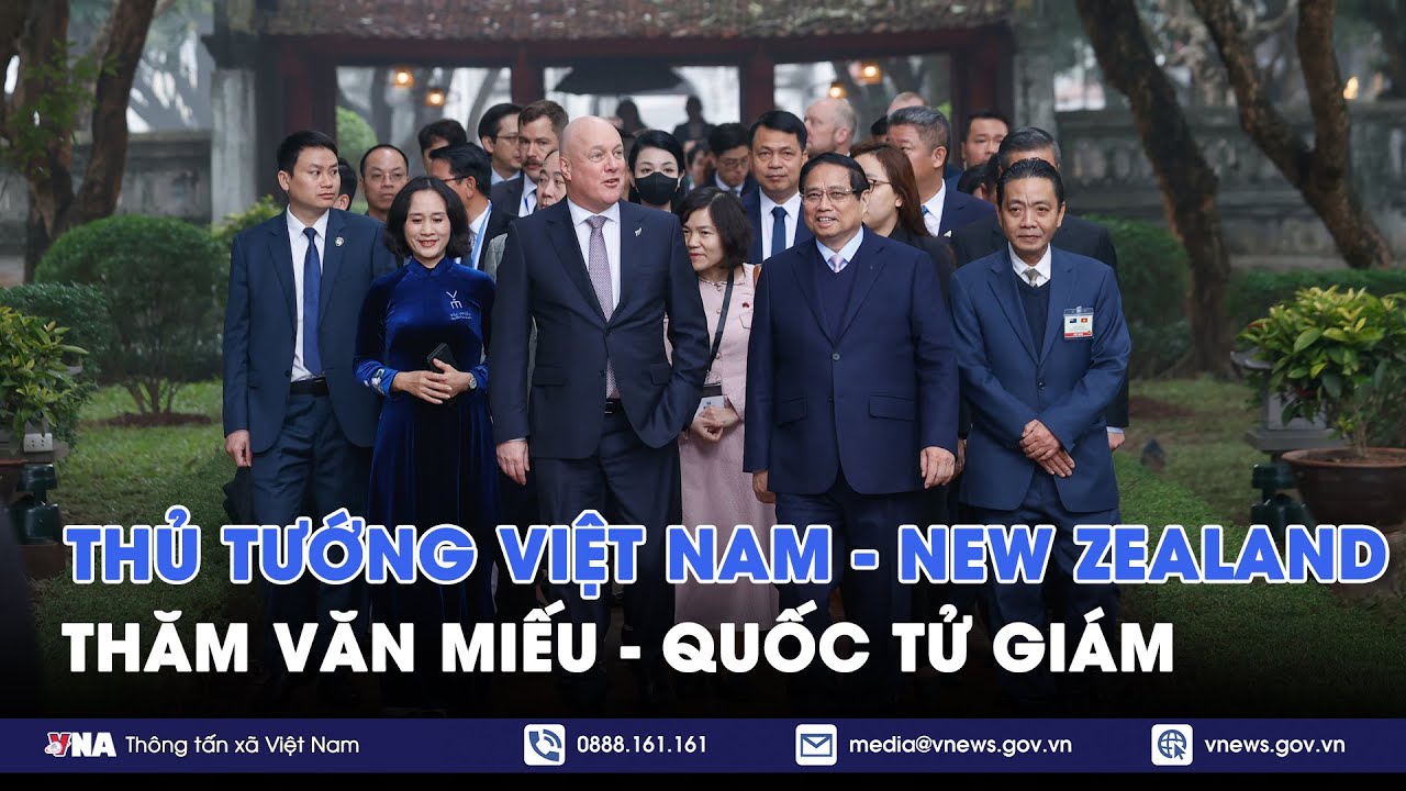 Thủ tướng Việt Nam và Thủ tướng New Zealand thăm Văn Miếu - Quốc Tử Giám - VNA