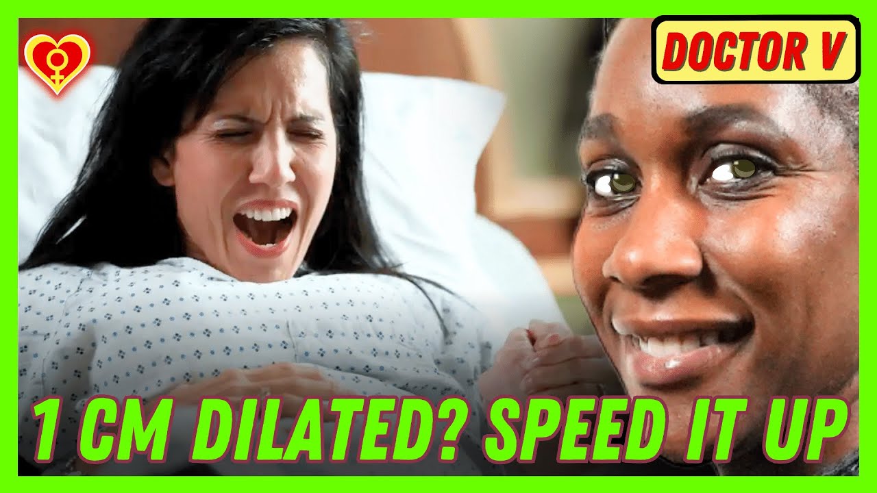 1 cm Dilated, How to Speed Up Labor, Naturally | Doctor V | S1-E2