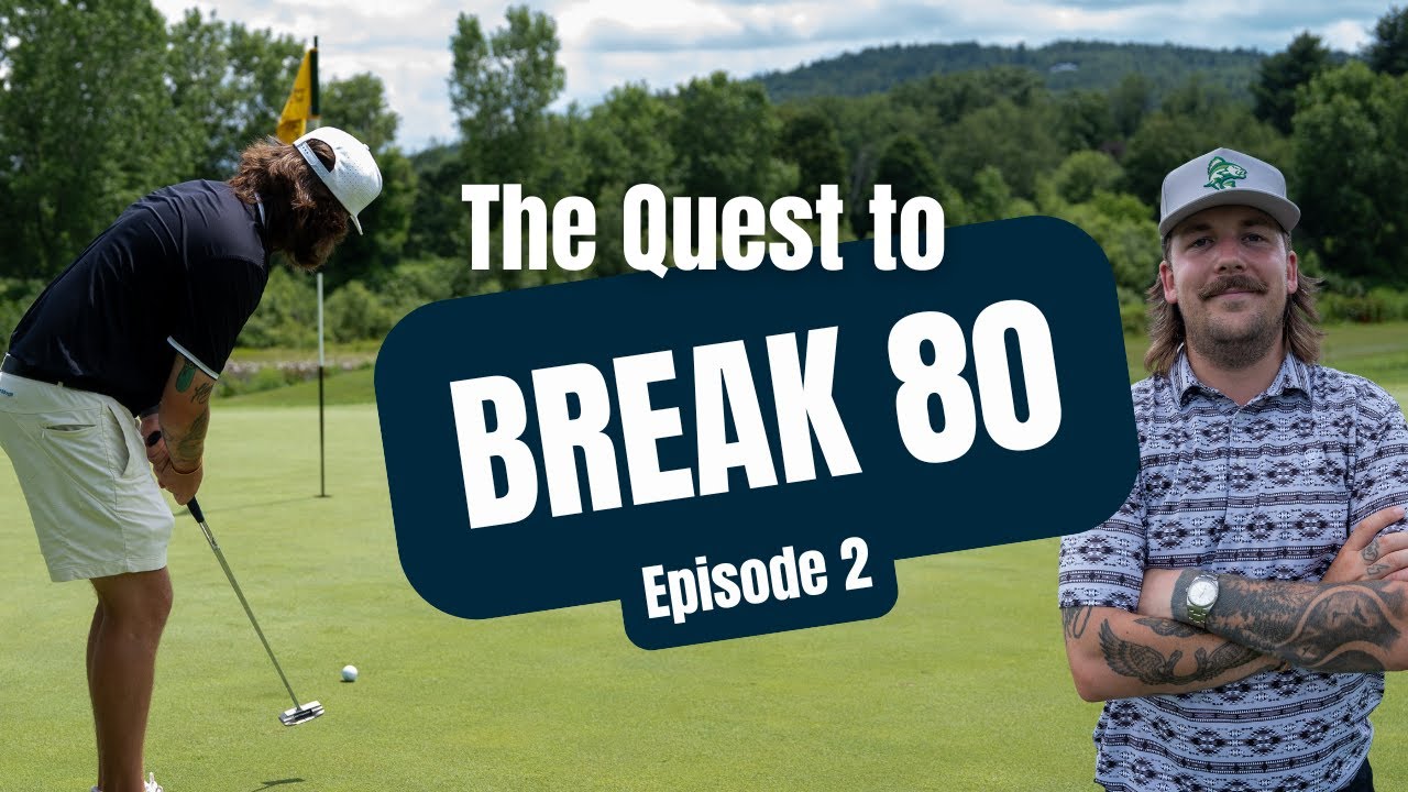 THE QUEST TO BREAK 80 ep 2