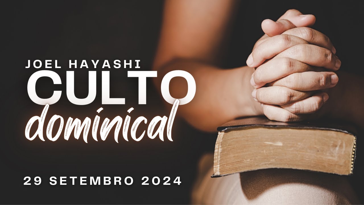 CULTO DOMINICAL 29 SET 2024